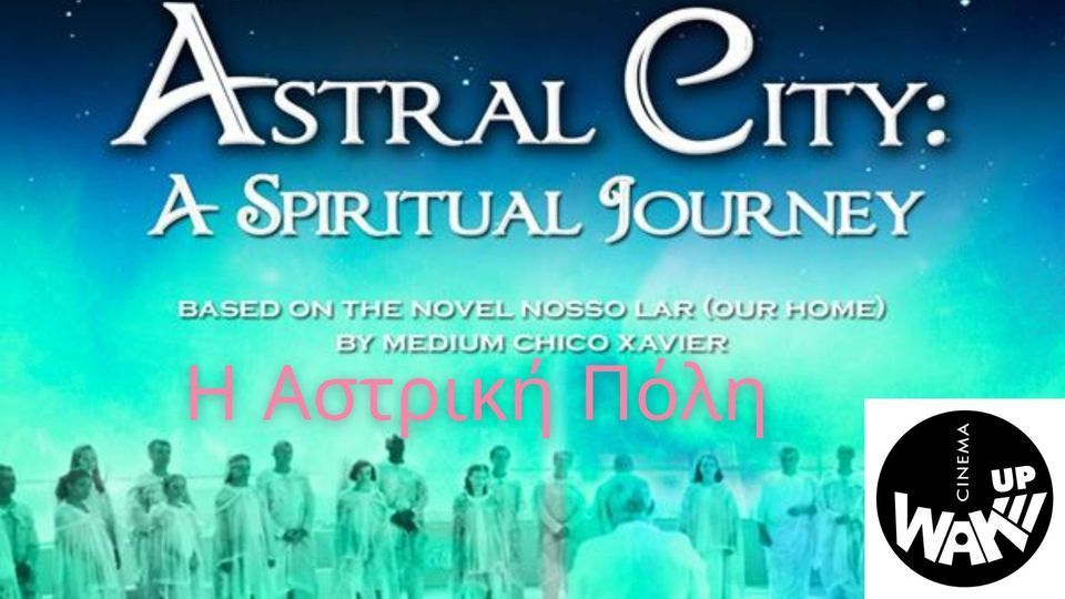 ASTRAL CITY (Nosso Lar)